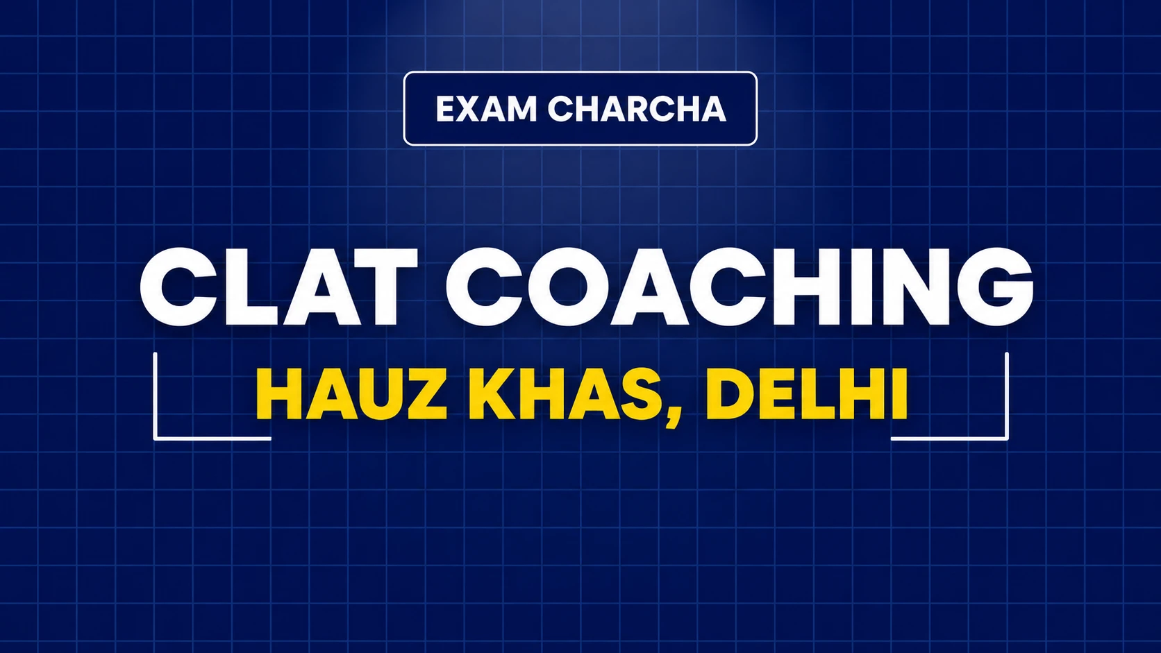 Best CLAT Coaching in Hauz Khas Delhi (Top 5 Institutes)