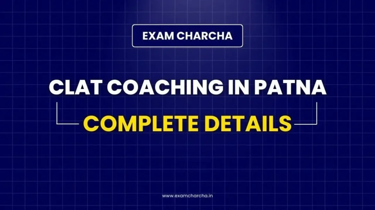 7 Best CLAT Coaching in Patna: Fees, Courses & Results
