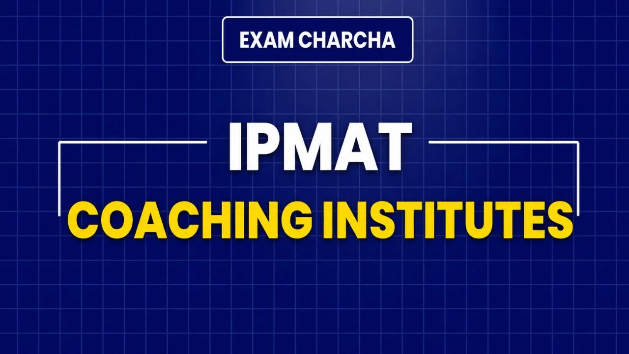 IPMAT Coaching Institutes: Fees, Courses & Reviews