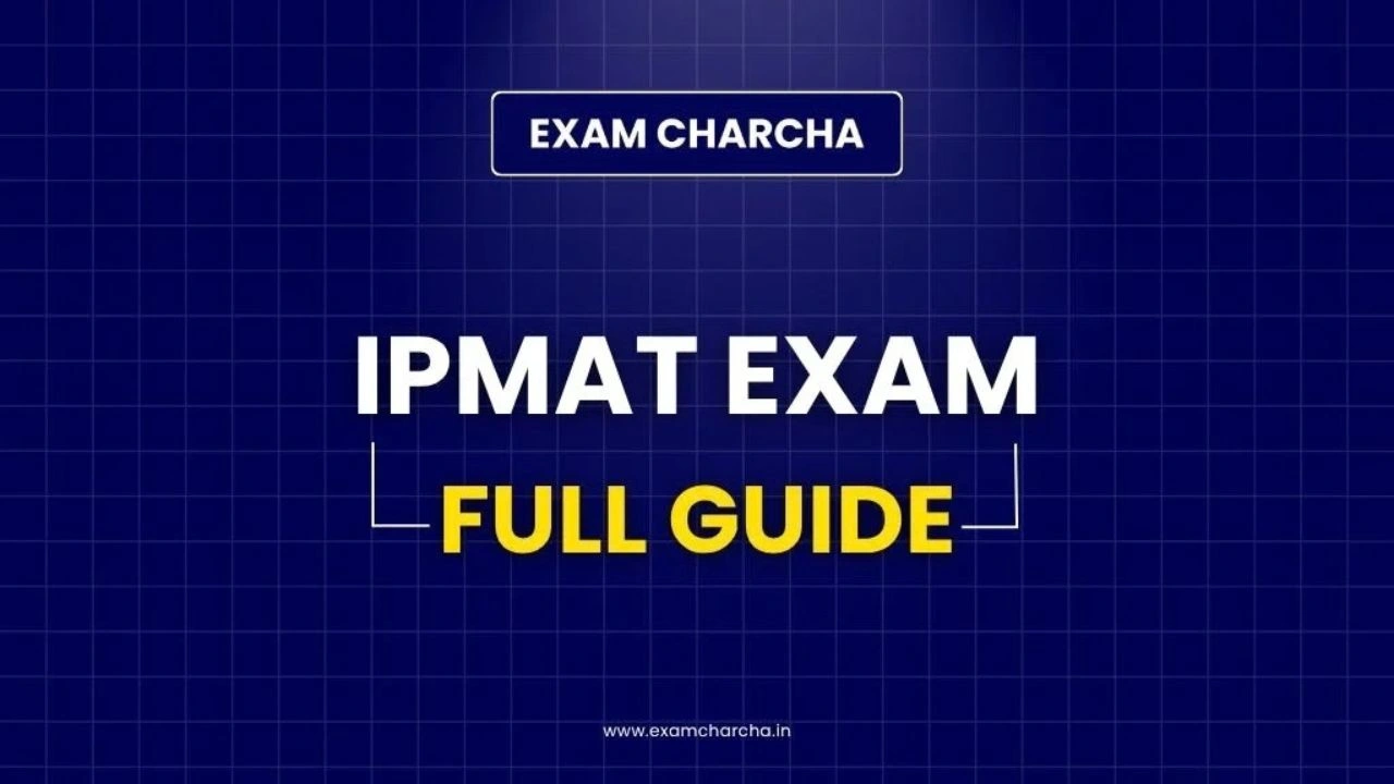 What is IPMAT Exam 2027? Eligibility, Pattern and Full Guide