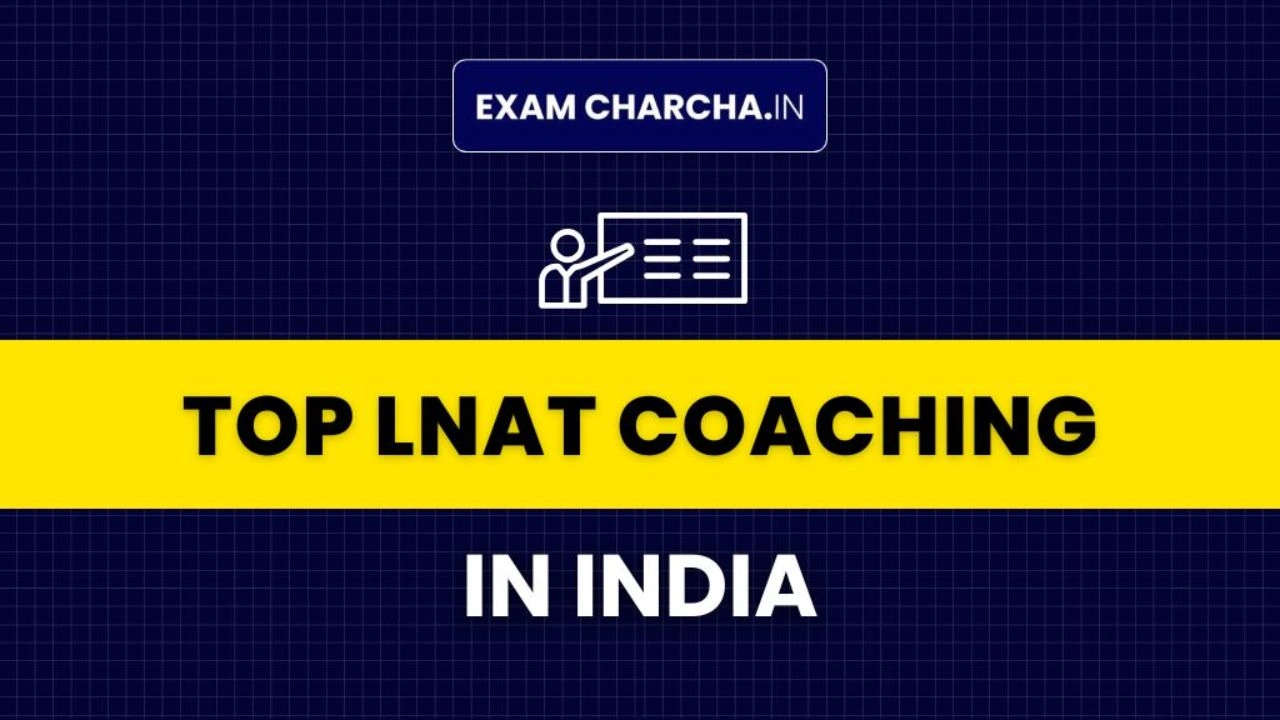 Top 5 LNAT Coaching in India: Courses, Fees, & Features