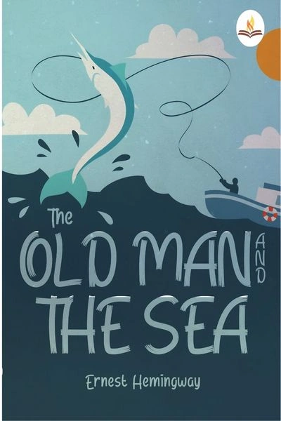 Old Man and the Sea by Ernest Hemingway