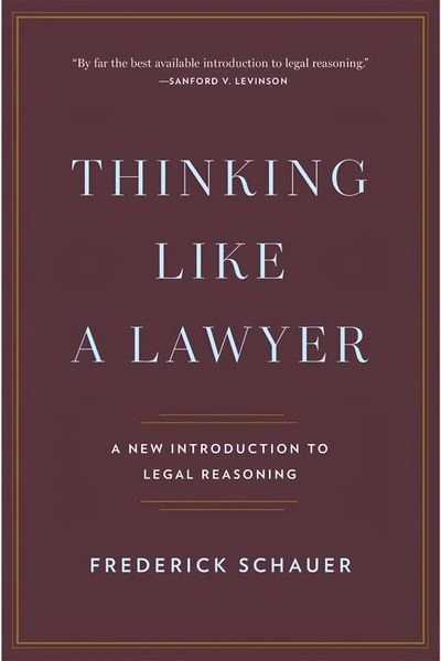 Thinking Like a Lawyer by Frederick Schauer